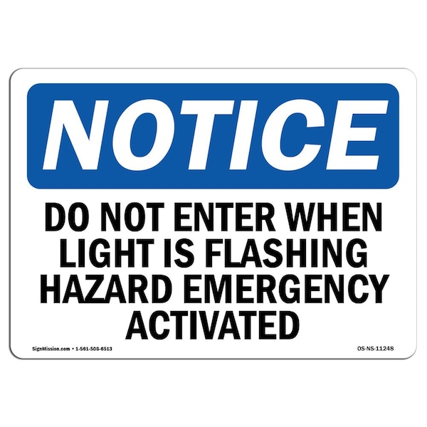 Signmission OSHA Notice Sign, 7" Height, 10" Width, Do Not Enter When Light Is Flashing Hazmat Sign, Landscape OS-NS-D-710-L-11248 - main